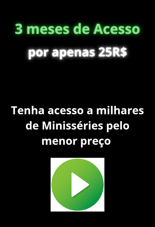 3 Meses de Acesso ao Grupo MINISSERIES VIP e o Grupo de Sugestoes Minisseries